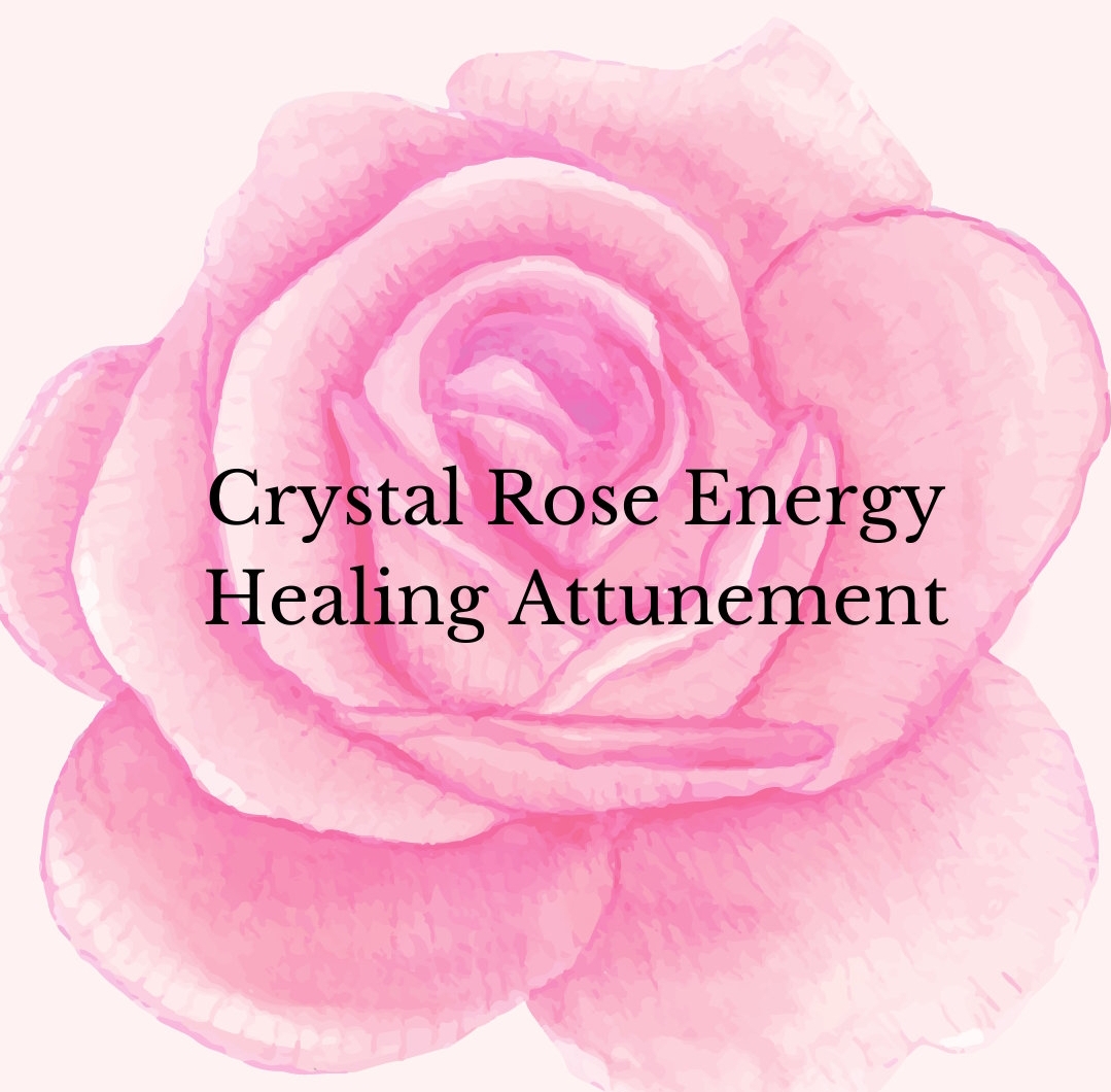Crystal Rose Energy Healing Attunement