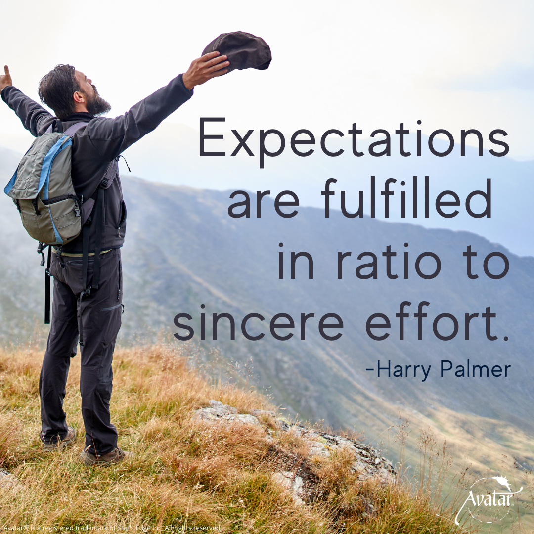 Expectations are fulfilled in ratio to sincere effort