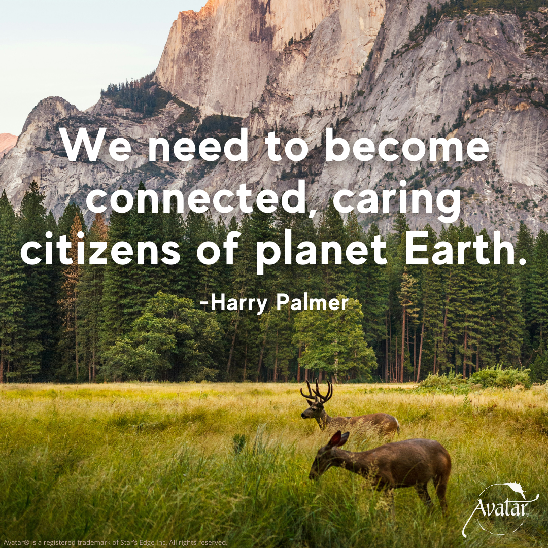 We need to become connected, caring citizens of planet Earth