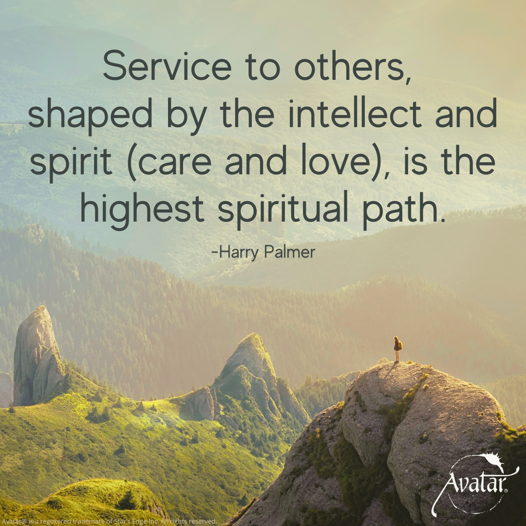 Service to Others is the highest spiritual path