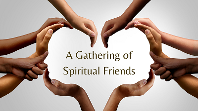 A Gathering of Spiritual Friends