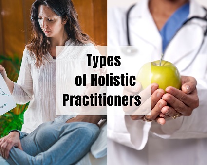 What types of Holistic Practitioners and Practices are available?