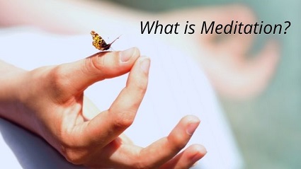 What is Meditation?