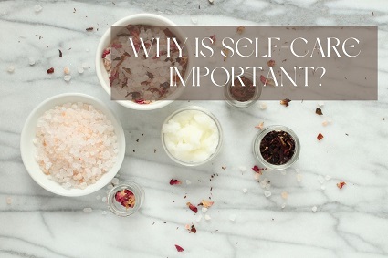 Why is self-care important