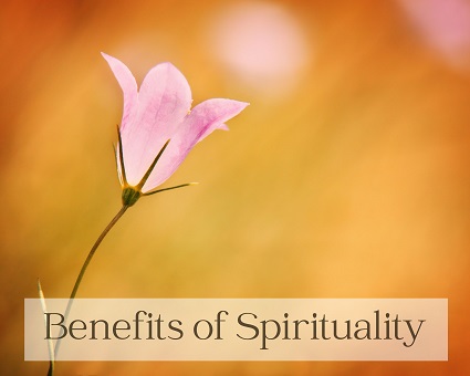 What are the benefits of Spirituality?