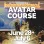 The 2025 International Avatar® Course