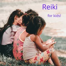 text: Reiki for Kids. Children sitting on a hillside looking at sun on hands. 