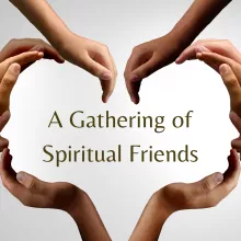 A Gathering of Spiritual Friends - Ann Arbor