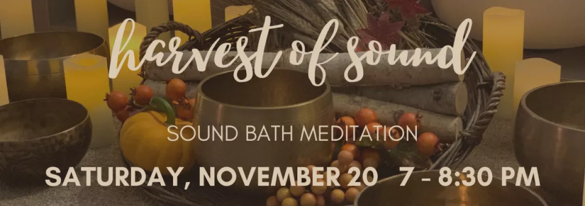 Harvest of Sound: Sound Bath Meditation