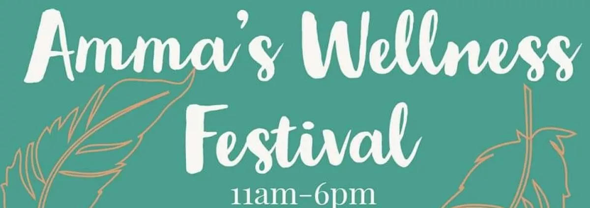 Amma's Wellness Festival for Body, Mind and Spirit