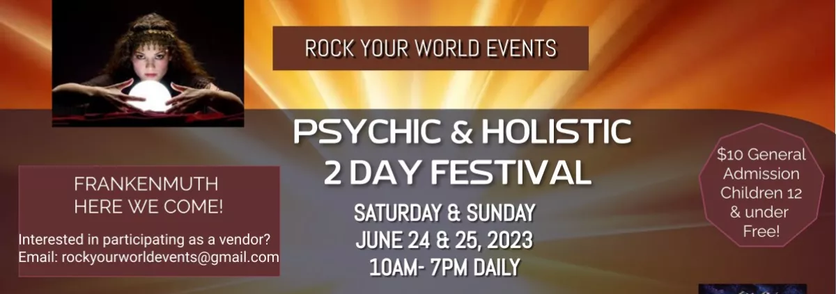 2 Day Psychic & Holistic Festival Frankenmuth, Michigan