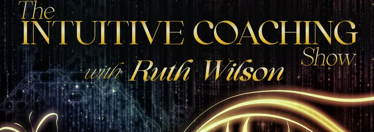 Intuitive Coaching with Ruth Wilson