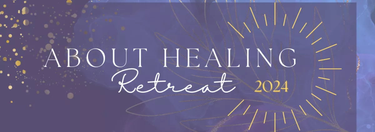 About Healing Retreat