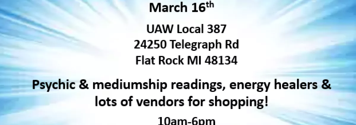 Holistic and Psychic Fair in Flat Rock Michigan, March 16