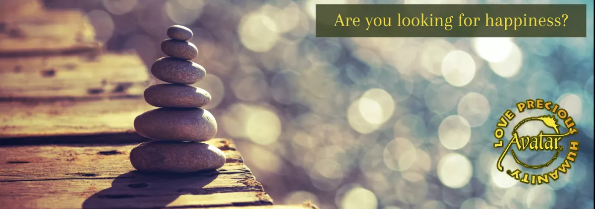 Are you looking for happiness? The Avatar Course is for you
