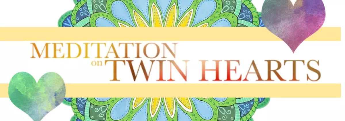 Meditation on Twin Hearts for wellness & healing